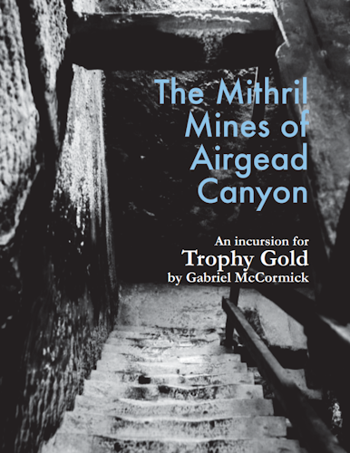 The Mithril Mines of Airgead Canyon