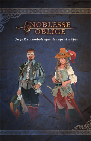 Noblesse Oblige - Un Jdr rocambolesque de cape et d